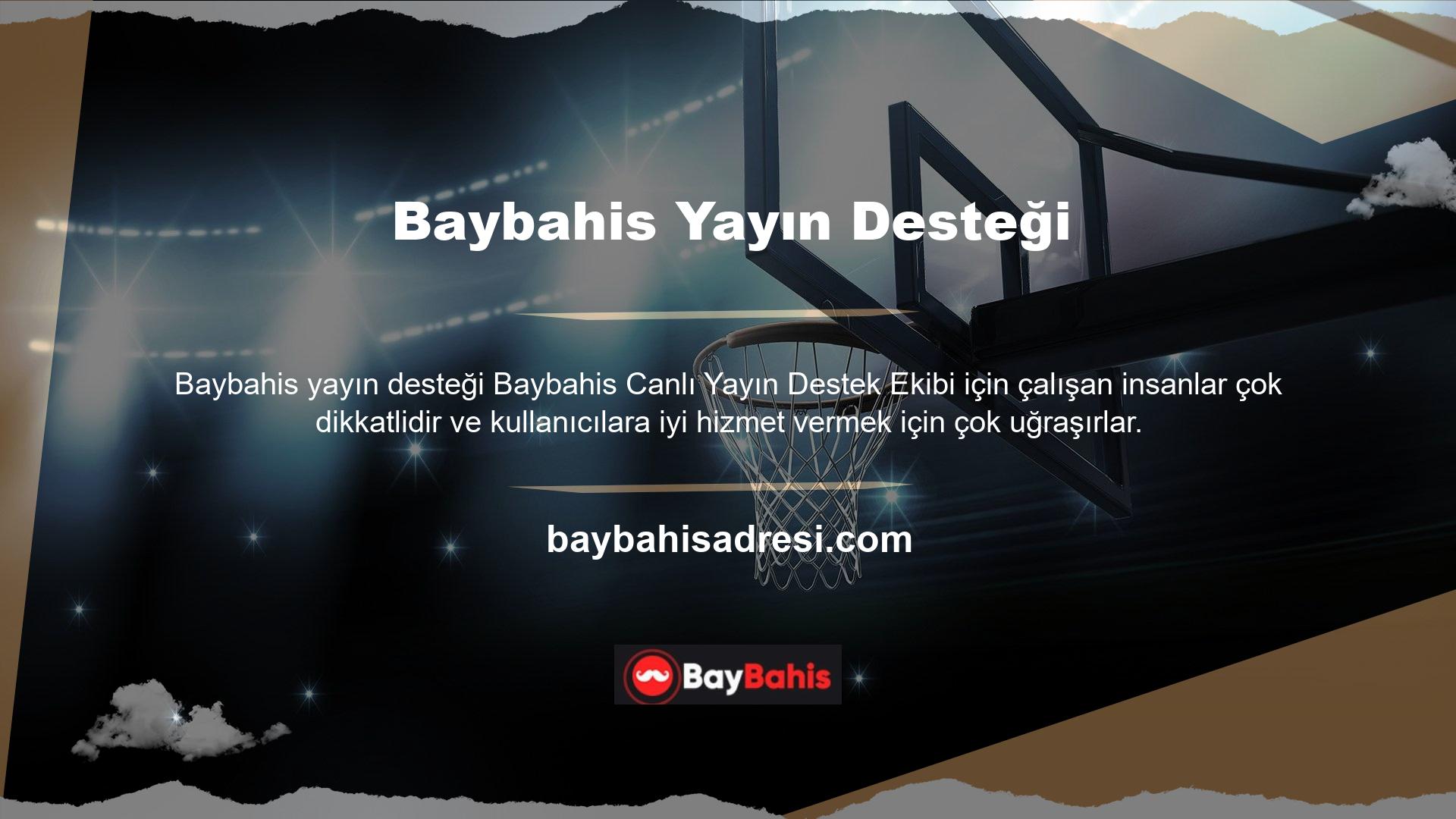 Olası Baybahis casino ve oyun sitesi insanları mutlu etmeyi önemsiyor